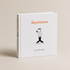 The Official Sayinisms™ Book